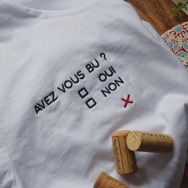 Juste Un T-shirt T-shirts Brodés Avez vous bu T-shirt blanc humour