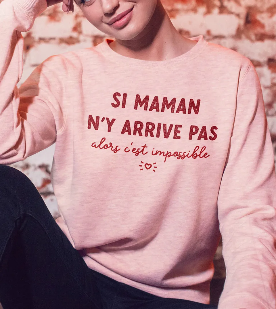 Juste Un T-shirt Sweats Imprimés Si maman n'y arrive pas sweat gris chiné