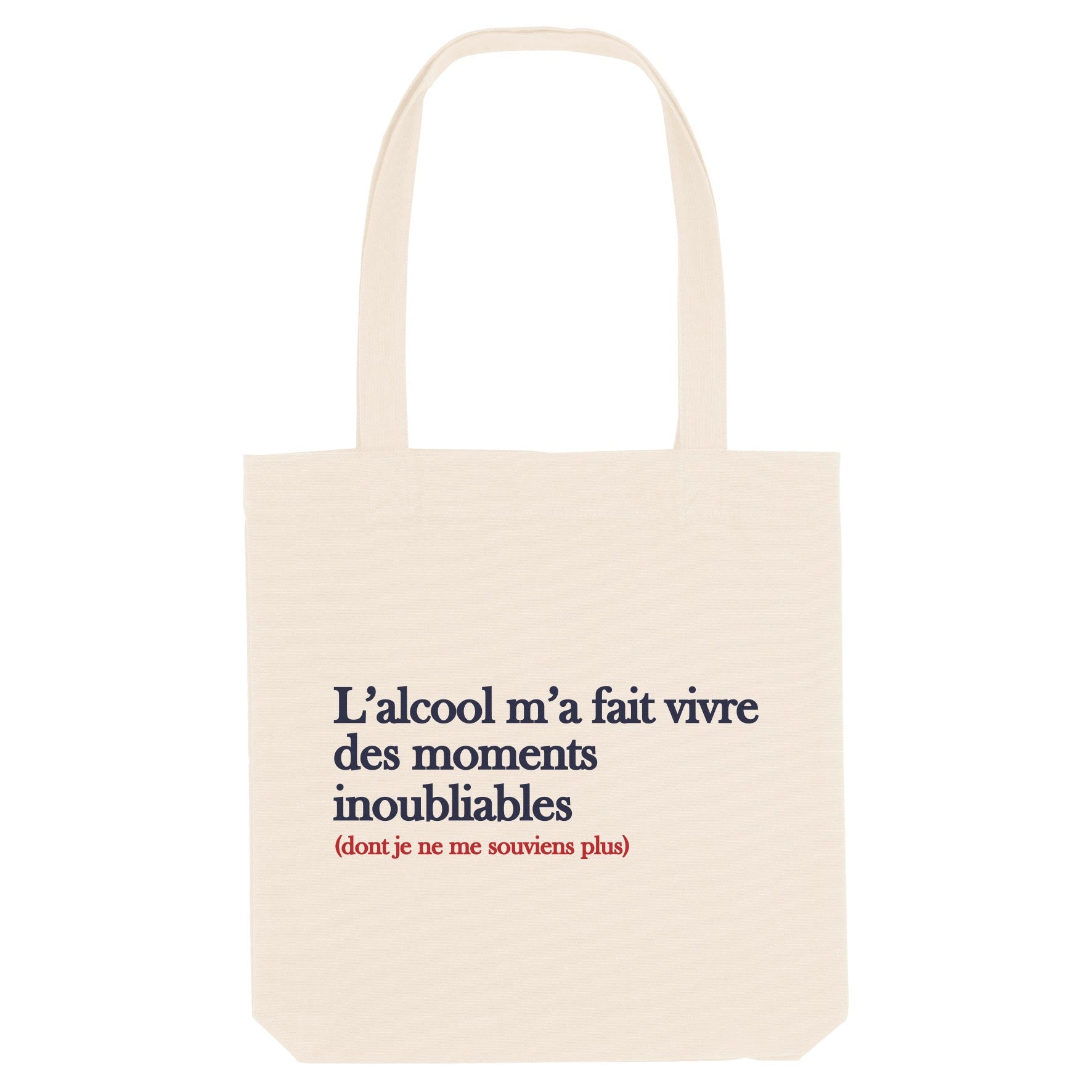 Juste Un T-shirt Tote Bags L'alcool m'a fait vivre des moments tote bag naturel coton biologique