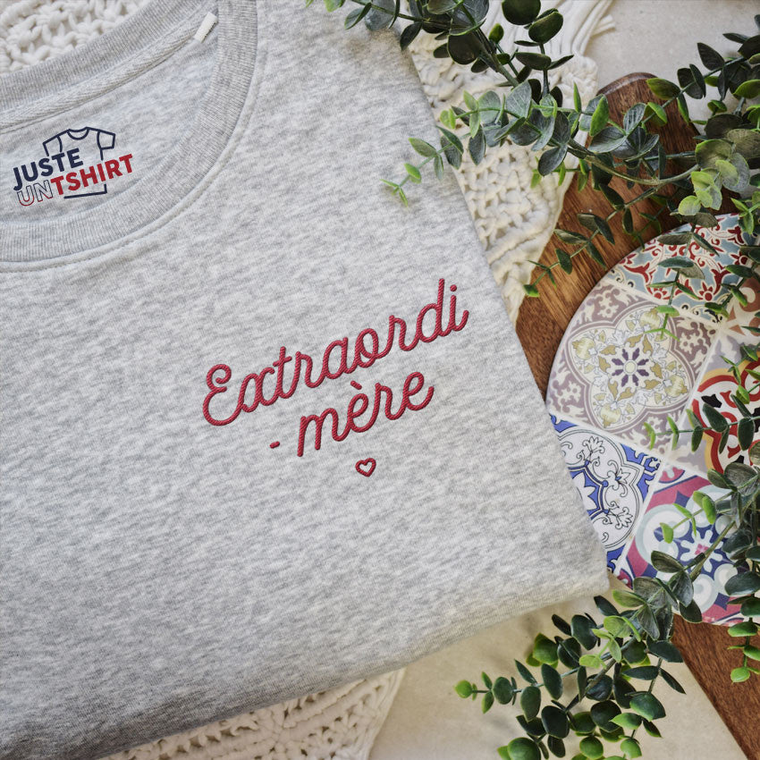 Juste Un T-shirt Sweats Brodés Extraordi-mère sweat brodé maman