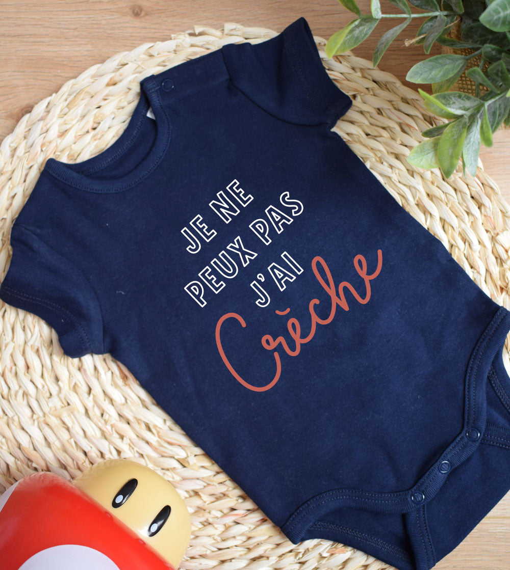 Juste Un T-shirt Bébé Je peux pas j’ai crèche body bébé