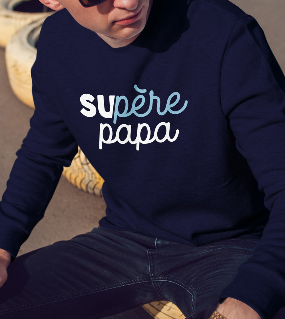 Juste Un T-shirt Sweats Imprimés SuPère Papa sweat bleu marine humour