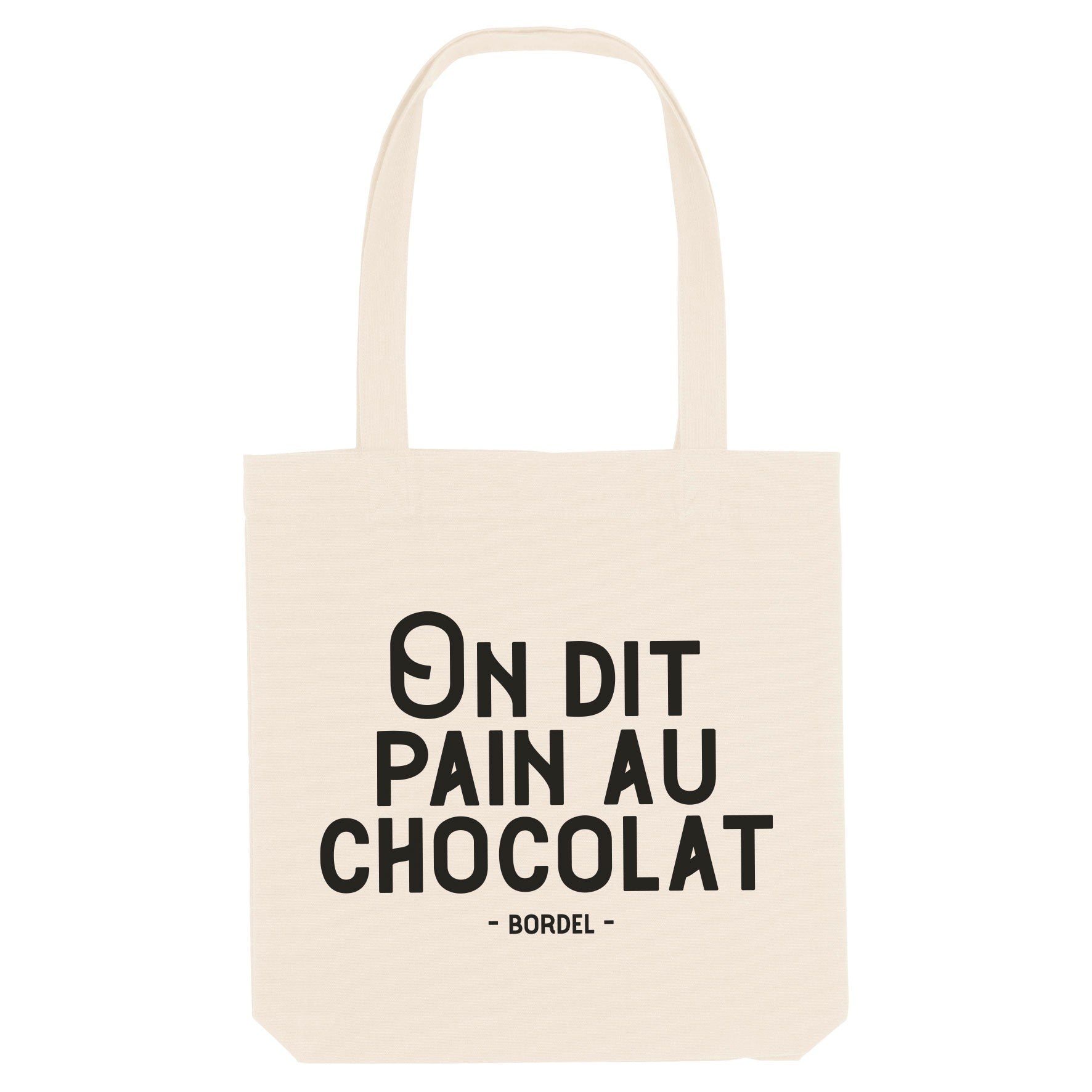 Juste Un T-shirt Tote Bags Totebag On dit pain au chocolat naturel