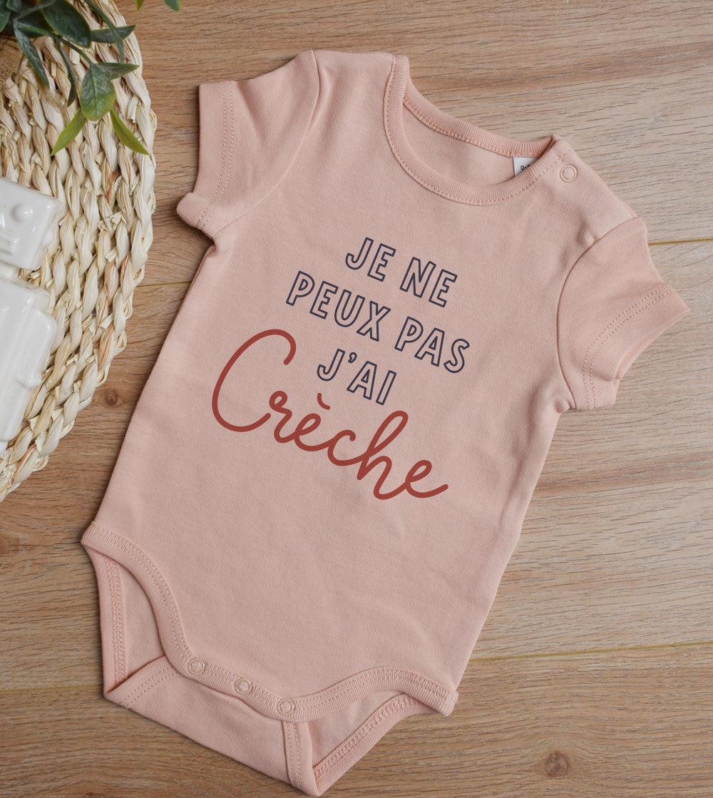 Juste Un T-shirt Bébé Je peux pas j’ai crèche body bébé
