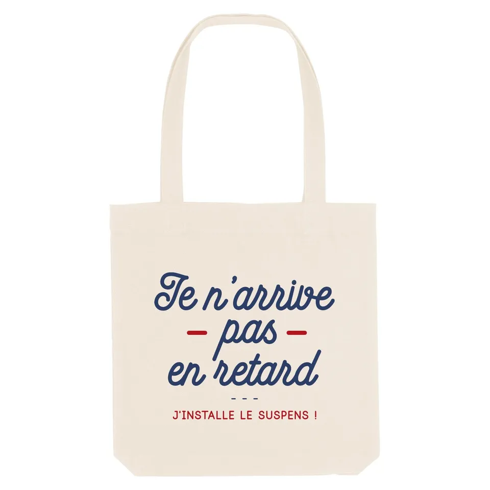 Juste Un T-shirt Tote Bags Je n'arrive pas en retard tote bag humour