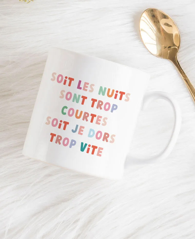 Juste Un T-shirt Mugs Les nuits sont trop courtes mug anse classique humour