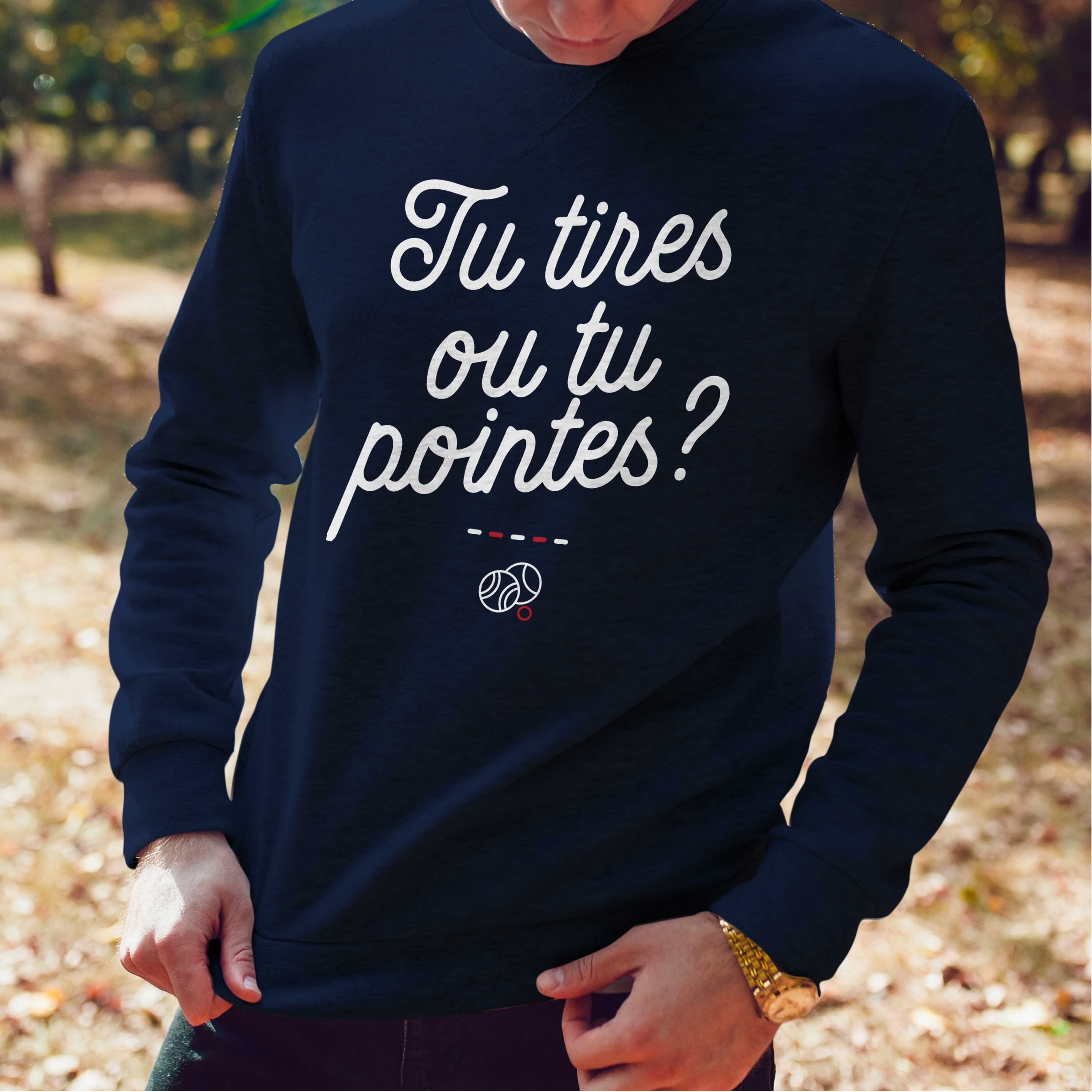 Juste Un T-shirt Sweats Imprimés Sweat-shirt Homme Tu tires ou tu pointes