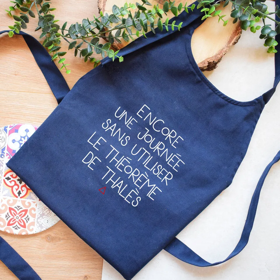 Juste Un T-shirt Tabliers Encore une journée sans thalès tablier cuisine