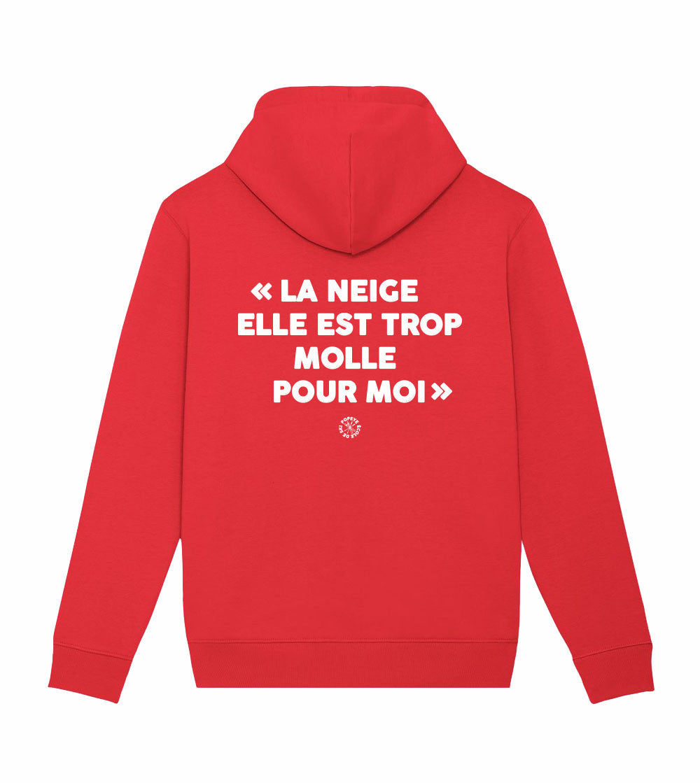 Juste Un T-shirt Sweats à Capuche La neige elle est trop molle sweat à capuche
