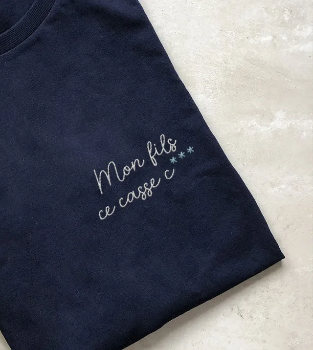 Juste Un T-shirt T-shirts Brodés Mon fils ce casse c... T-shirt brodé