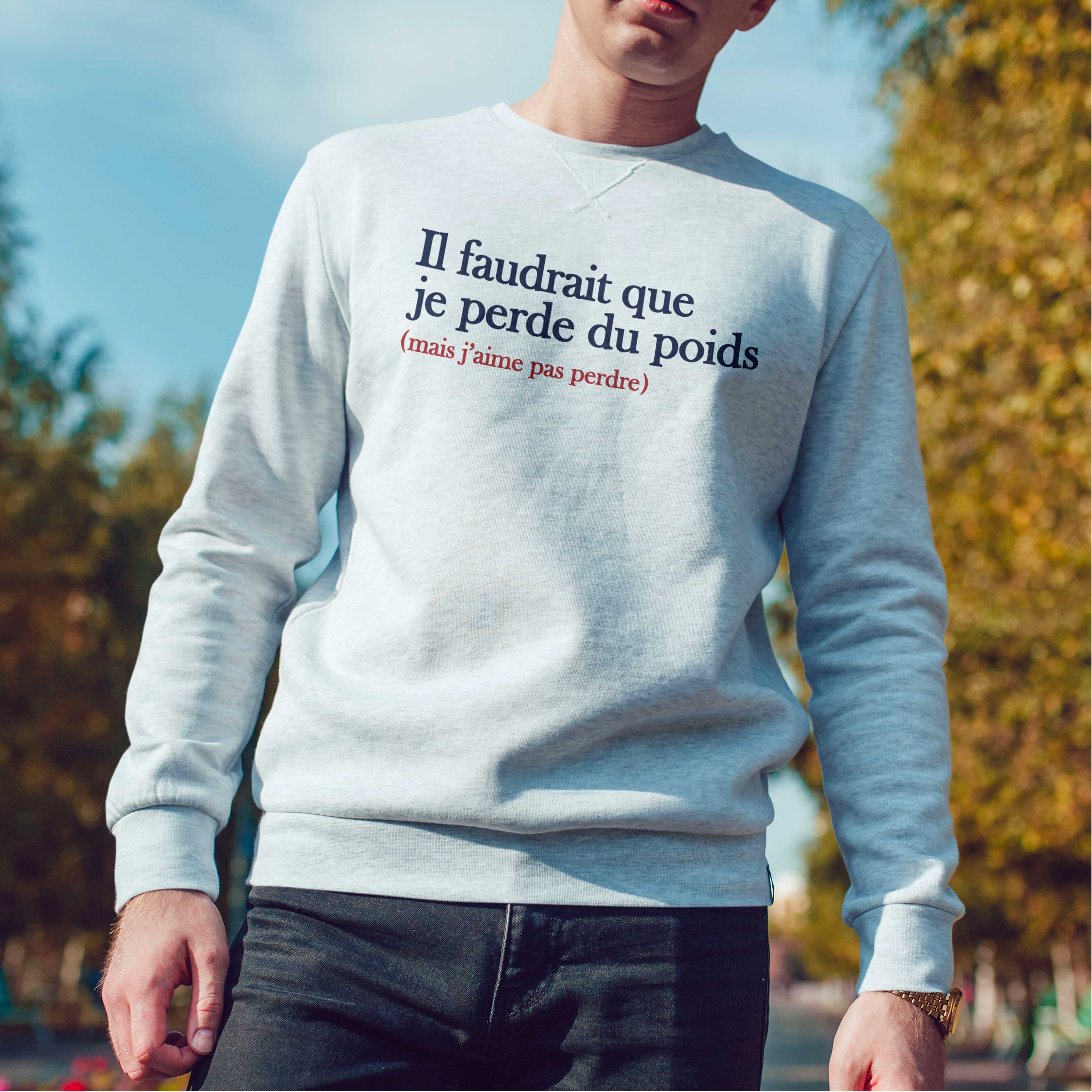 Juste Un T-shirt Sweats Imprimés Sweat-shirt Homme - Il faudrait que je perde du poids, gris chiné