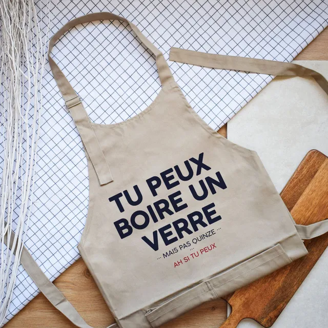 Juste Un T-shirt Tabliers Tu peux boire un verre mais pas quinze tablier apéro