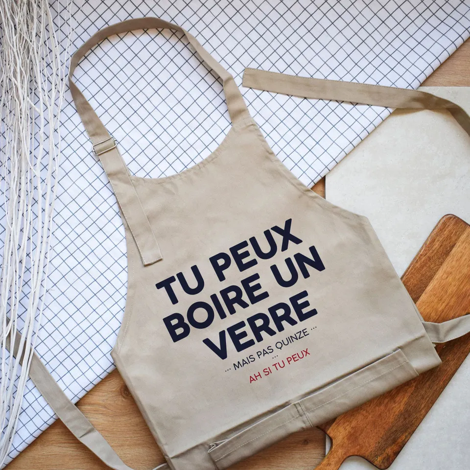 Juste Un T-shirt Tabliers Tu peux boire un verre mais pas quinze tablier apéro