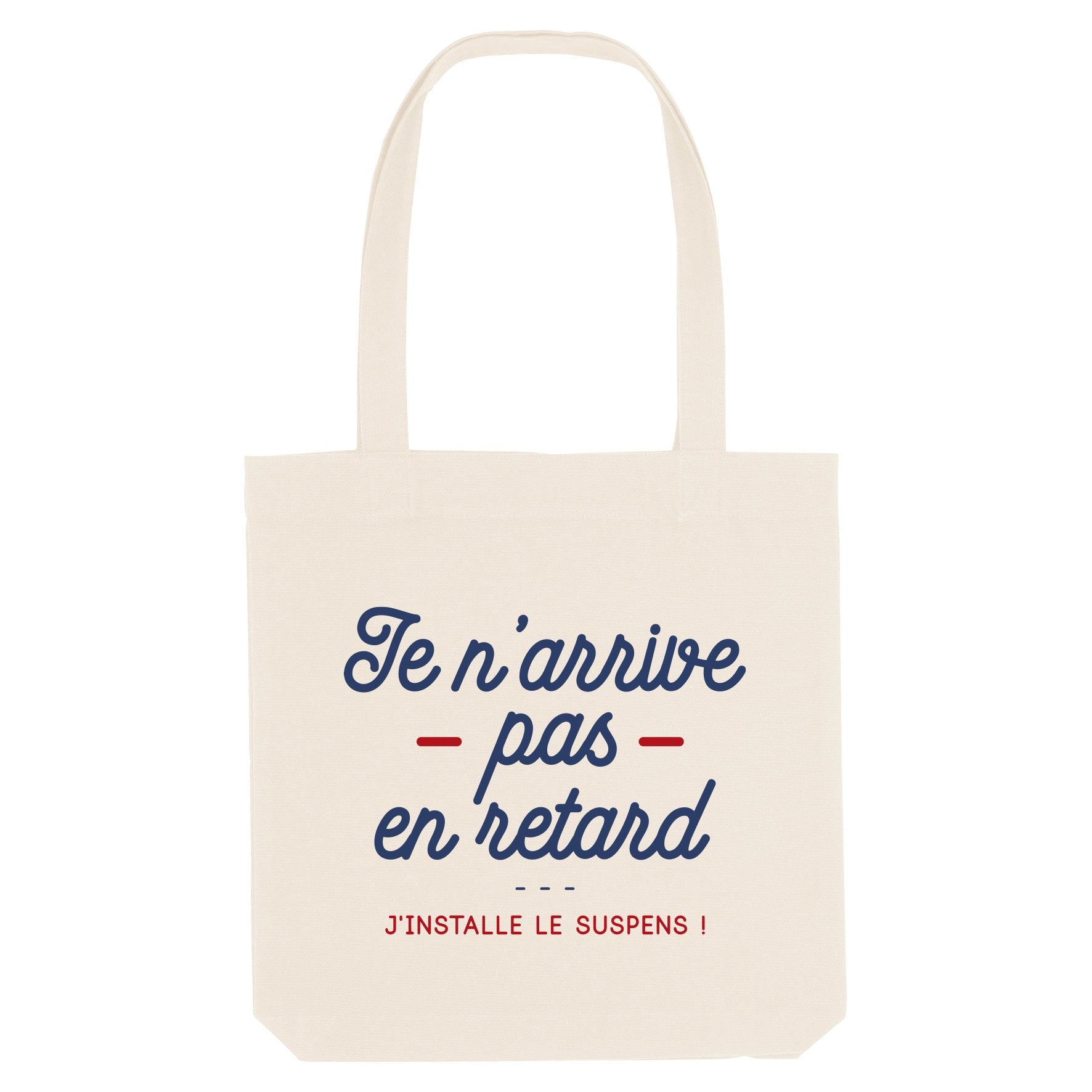 Juste Un T-shirt Tote Bags Je n'arrive pas en retard tote bag humour