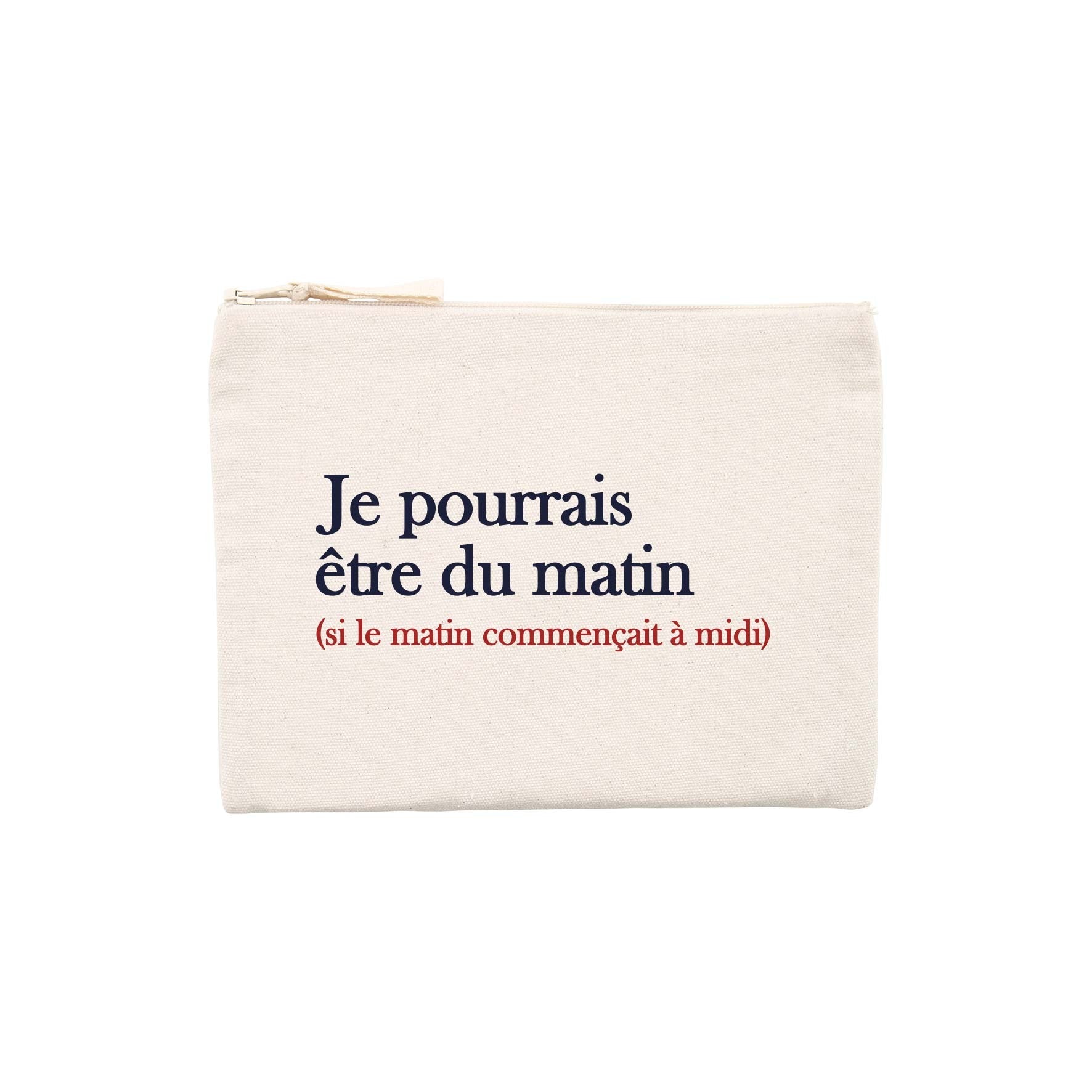 Juste Un T-shirt Pochettes Pochette je pourrais être du matin pochette humour