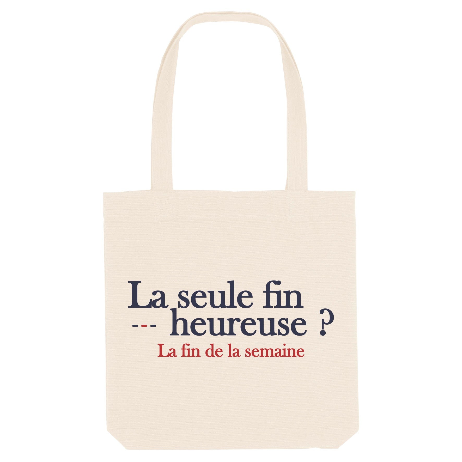 Juste Un T-shirt Tote Bags La seule fin heureuse tote bag naturel