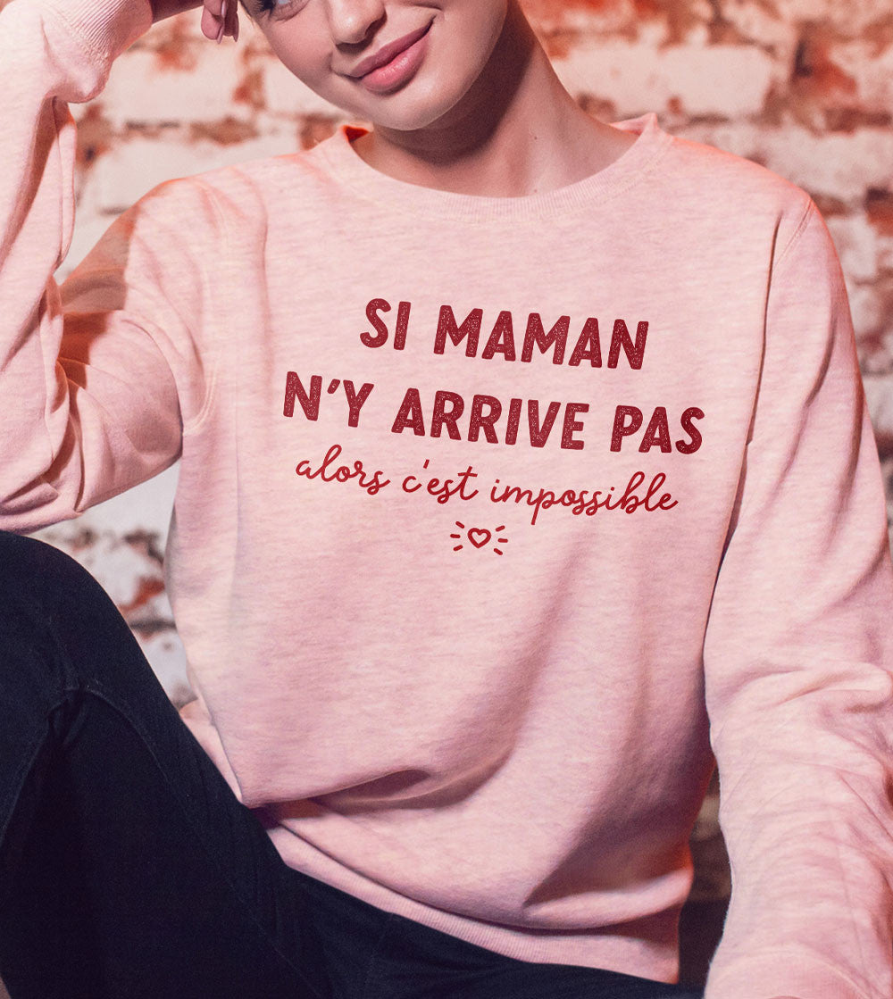 Juste Un T-shirt Sweats Imprimés Si maman n'y arrive pas sweat gris chiné