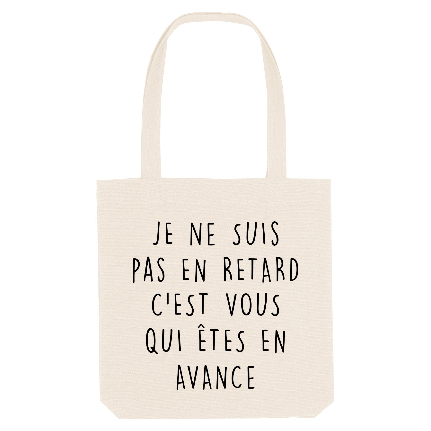 Juste Un T-shirt Tote Bags Je ne suis pas en retard tote bag humour