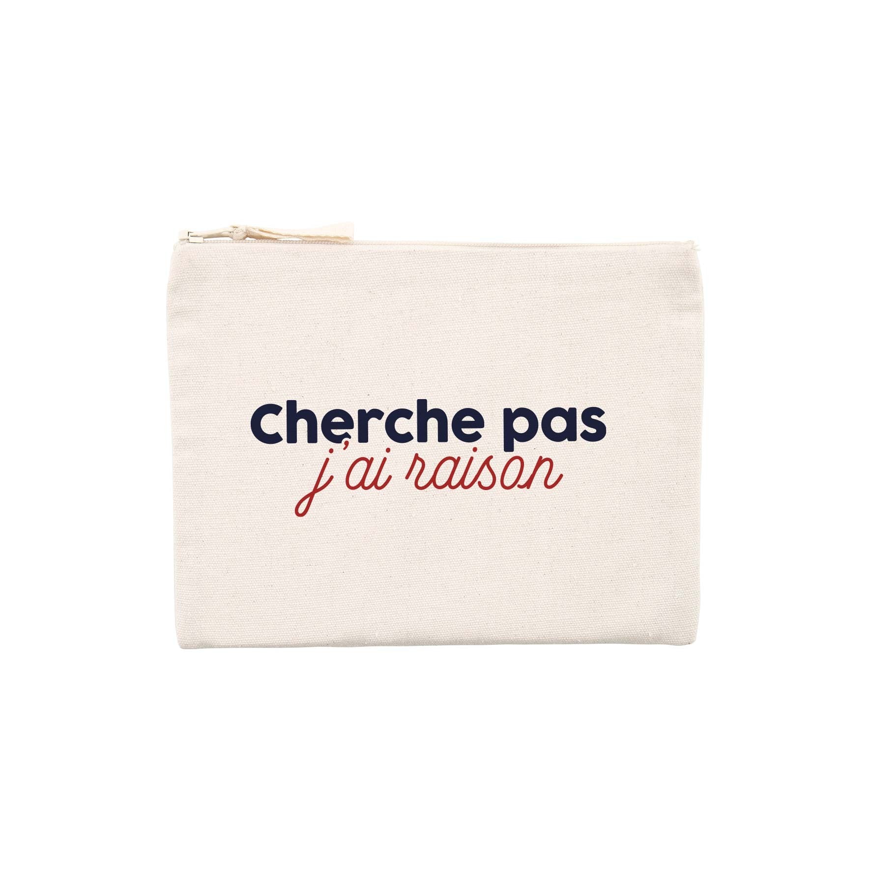 Juste Un T-shirt Pochettes Cherche pas j'ai raison pochette humour