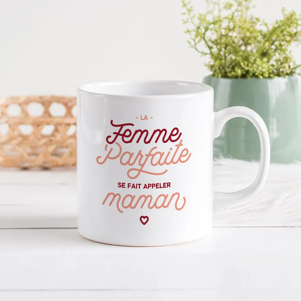 Juste Un T-shirt Mugs La femme parfaite se fait appeler maman mug cadeau