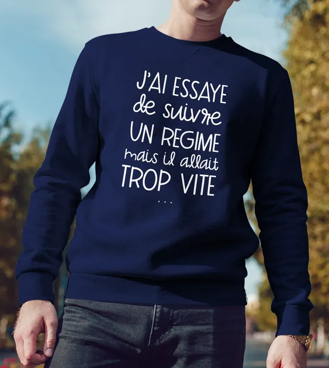 Juste Un T-shirt Sweats Imprimés J'ai essayé de suivre un régime sweat