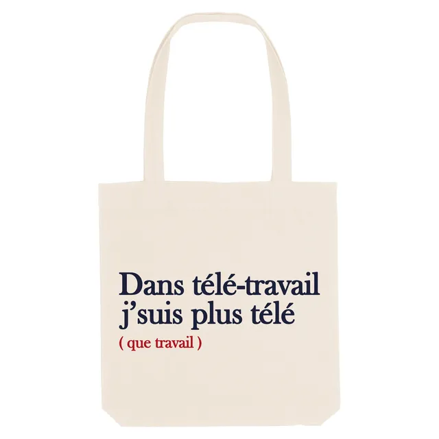Juste Un T-shirt Tote Bags Télé-travail tote bag humoristique