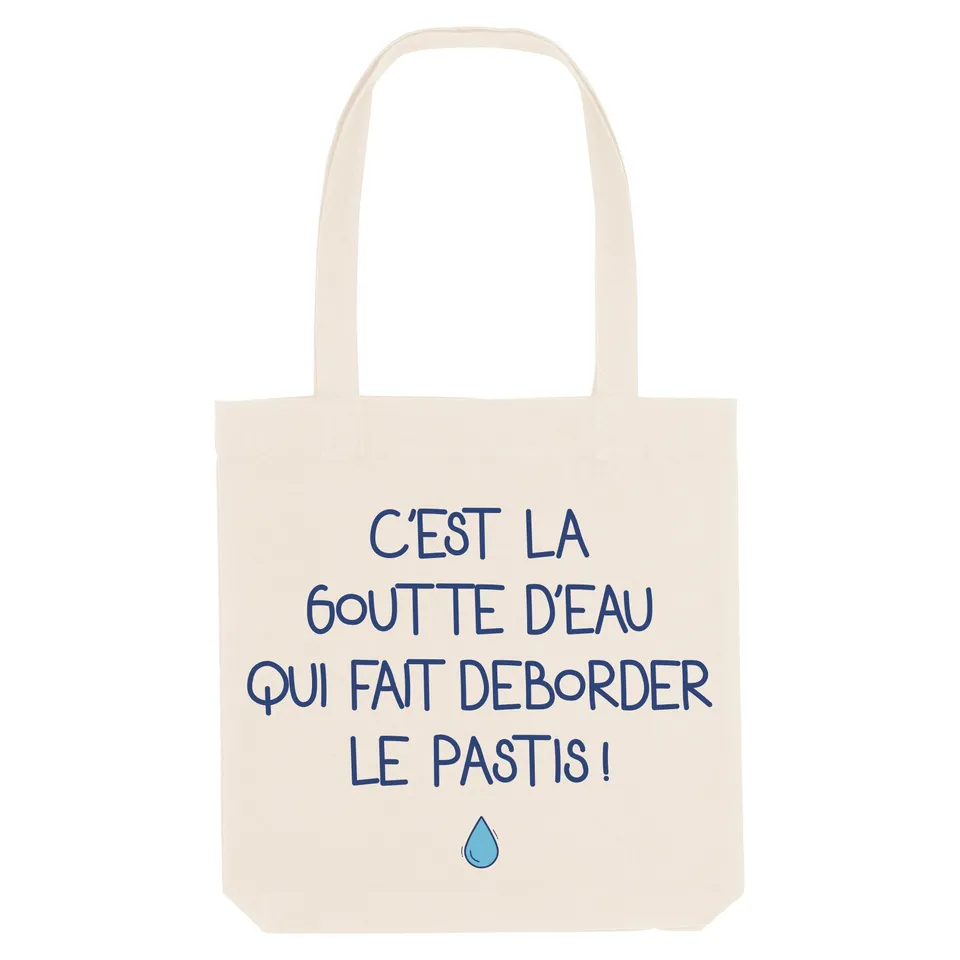 Juste Un T-shirt Tote Bags C'est la goutte d'eau tote bag humour