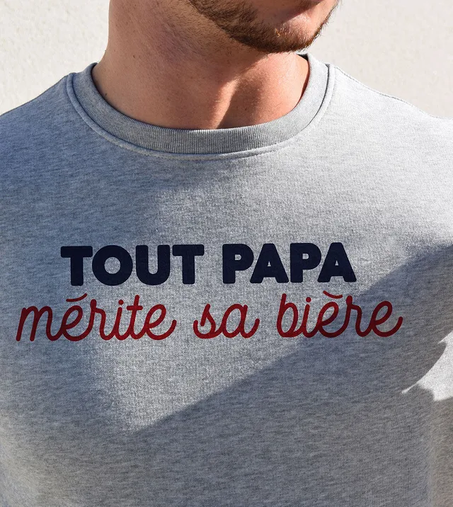Juste Un T-shirt Sweats Imprimés Tout papa mérite sa bière sweat homme