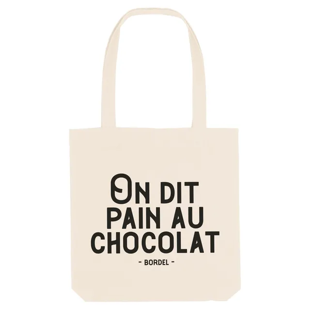 Juste Un T-shirt Tote Bags Totebag On dit pain au chocolat naturel