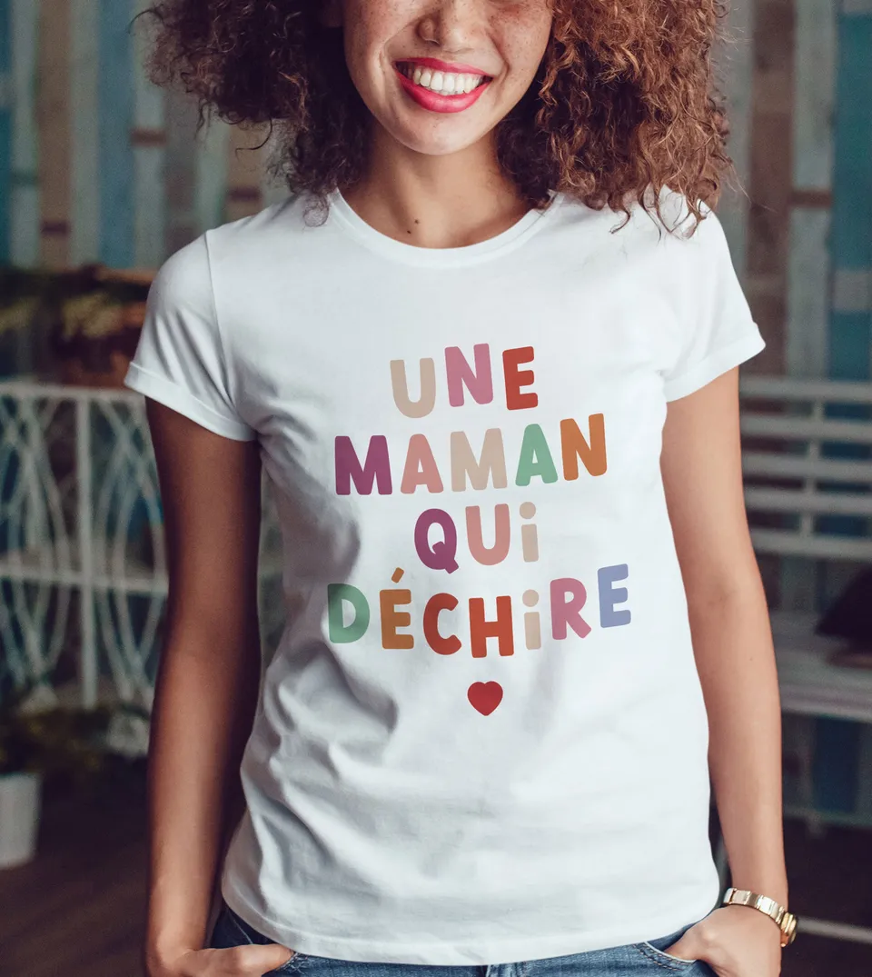 Juste Un T-shirt T-shirts Imprimés Une maman qui déchire t-shirt imprimé