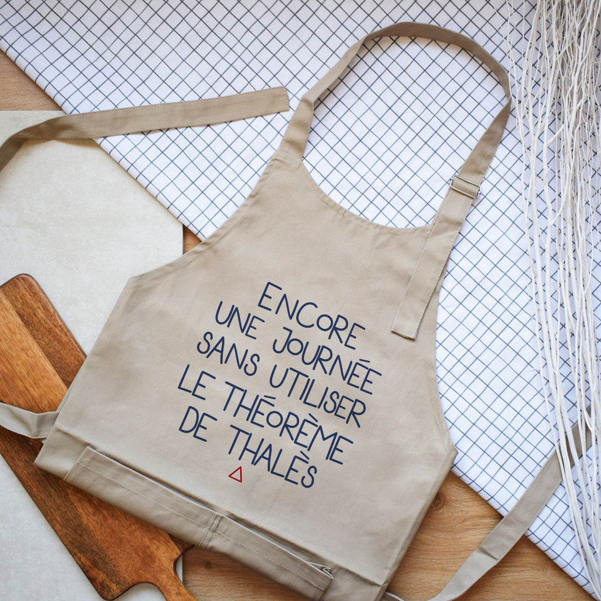 Juste Un T-shirt Tabliers Encore une journée sans thalès tablier cuisine